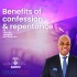 Benefits of Confession and Repentance Part 3 of 3 (audio)
