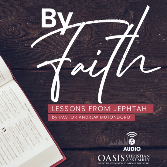 By Faith, Lessons From Jephtah (Audio)