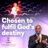 Chosen To Fulfil God's Destiny (Audio)