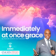 IMMEDIATELY - AT ONCE GRACE (AUDIO)