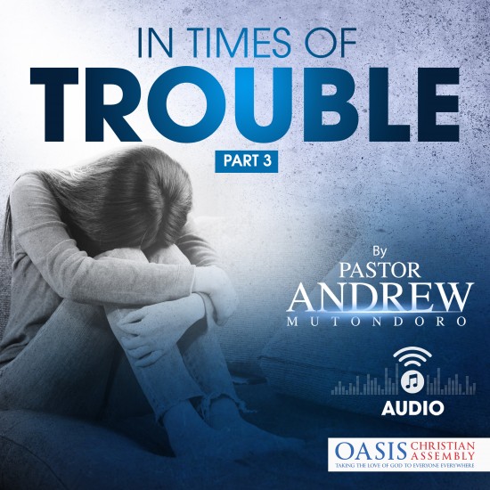 In Times Of Trouble Part 3 (Audio)