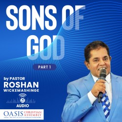 Sons of God (Audio) - Pastor Roshan Wickeremasinghe
