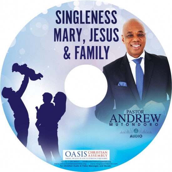 Singleness, Mary, Jesus And Family (Audio)