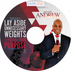 Lay Aside Unnecessary Weights & Fulfil Your Purpose Part 4 (Audio)