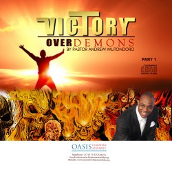 Victory Over Demons Part 1 (Audio) - Pastor Andrew Mutondoro