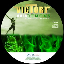 Victory Over Demons Pt 3 (Audio) - Pastor Andrew Mutondoro