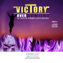 Victory Over Demons Pt 4 (Audio) - Pastor Andrew Mutondoro