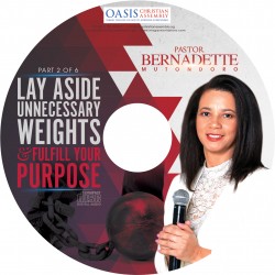 Lay Aside Unnecessary Weights & Fulfil Your Purpose Part 2 (Audio)