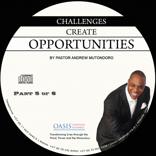 Challenges Create Opportunities Part 5 (Audio)